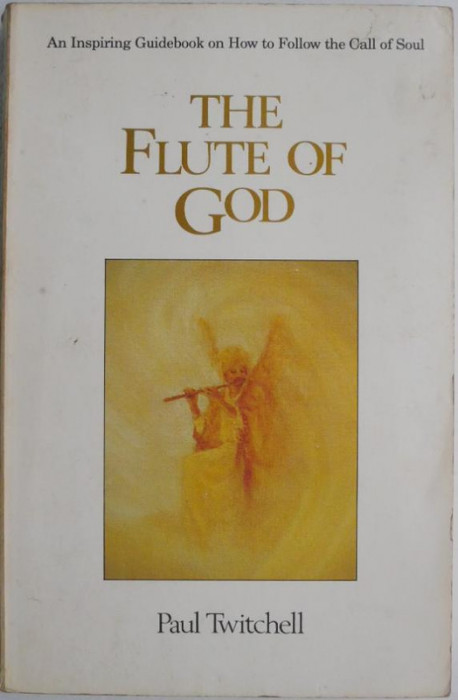 The Flute of God &ndash; Paul Twitchell (cu sublinieri)