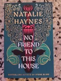 No Friend To This House, Natalie Haynes