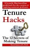 Tenure Hacks: The 12 Secrets of Making Tenure