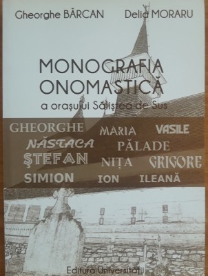 Monografia Onomastica a Orasului Salistea de Sus - Gheorghe Barcan/ Delia Moraru foto