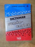 DICTIONAR ROMAN-ENGLEZ , ED. a IV a de LEON D. LEVITCHI , 1994