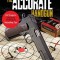 The Accurate Handgun