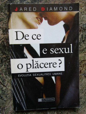 Jared Diamond - De ce e sexul o placere? (1999) foto