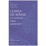Olivia Toderean, Sergiu Celac, George Scutaru - Lumea de maine. Ce urmeaza dupa pandemie? - 131122