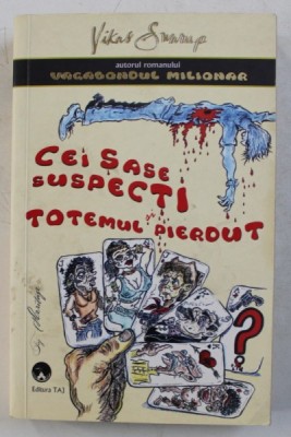 CEI SASE SUSPECTI SI TOTEMUL PIERDUT de VIKAS SWARUP , 2011 foto