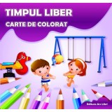 Timpul liber. Carte de colorat - Paperback brosat - *** - Ars Libri