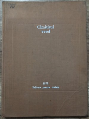Cimitirul Vesel - Pop Simion// 1972 foto