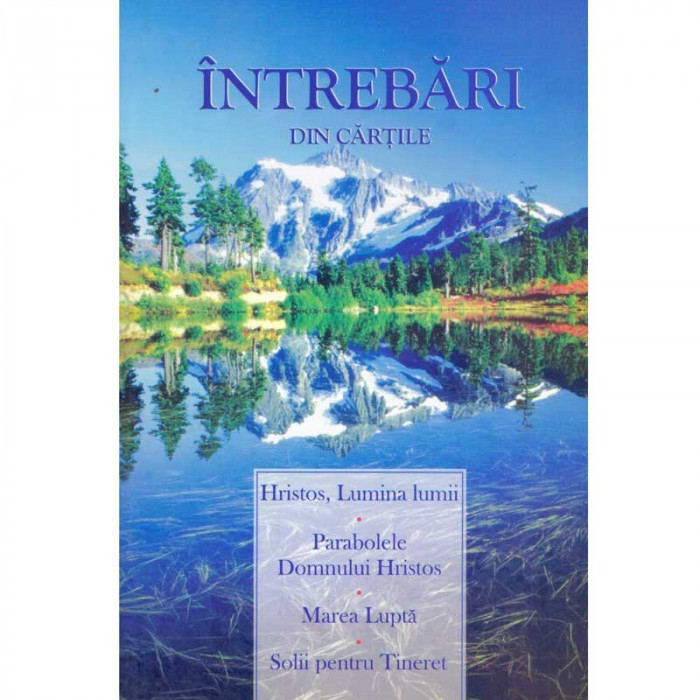 Vasile Feresteanu - Intrebari din cartile Hristos, Lumina lumii, Parabolele Domnului Hristos.. - 134308