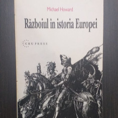 RAZBOIUL IN ISTORIA EUROPEI - MICHAEL HOWARD