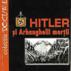 Hitler si arhanghelii mortii - Marian Podkowinski