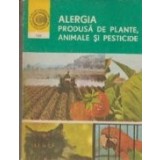Alergia produsa de plante, animale si pesticide