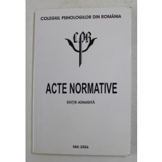 COLEGIUL PSIHOLOGILOR DIN ROMANIA - ACTE NORMATIVE , MAI 2006
