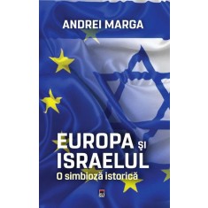 Europa si Israelul. O simbioza istorica &ndash; Andrei Marga