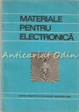 Cumpara ieftin Materiale Pentru Electronica - V. M. Catuneanu