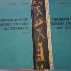 Indrumator pentru ridicarea calificarii rectificatorilor 1, 2- A. Iancu, T. Trifa