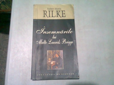 INSEMNARILE LUI MALTE LAURIDS BRIGGE - RAINER MARIA RILKE foto