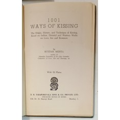 1001 WAYS OF KISSING , THE ORIGIN , HISTORY , AND TECHNIQUE OF KISSING ...by RUSTAM MEHTA , 32 PLATES , 1962