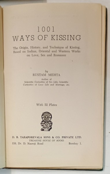 1001 WAYS OF KISSING , THE ORIGIN , HISTORY , AND TECHNIQUE OF KISSING ...by RUSTAM MEHTA , 32 PLATES , 1962