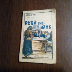 RUGA UNEI MAME - Vasile Pop - Editura Cartea Romaneasca, F.An, 93 p.