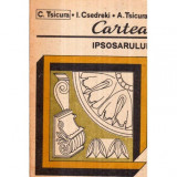 C. Tsicura, I. Csedreki, A. Tsicura - Cartea ipsosarului - 121948