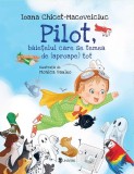 Pilot, baietelul care se temea de aproape tot &ndash; carte pentru copii 3+