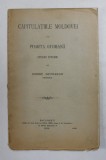 Capitulatiile Moldovei cu Poarta Otomana, Studiu Istoric de Const. Giurescu - Bucuresti, 1908