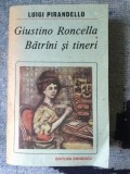 H0c Giustino Roncella. Batrani si tineri &ndash; Luigi Pirandello