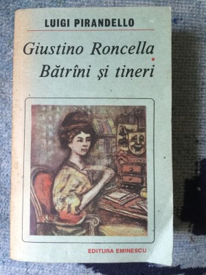 h0c Giustino Roncella. Batrani si tineri &amp;ndash; Luigi Pirandello foto