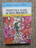 Lewis Carroll - Peripetiile Alisei in Tara Minunilor - Ion Creanga - Carte Copii, Povesti, Aventura, Cartonata, Romana