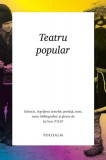 Teatru popular - Paperback brosat - Iulian Filip - Polisalm