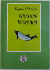 ECOLOGIE TEORETICA de BOGDAN STUGREN, 1994 foto