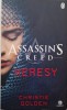 Assassin&#039;s Creed: Heresy - Christie Golden (Carte in Engleza)
