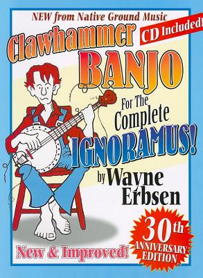 Clawhammer Banjo for the Complete Ignoramus! [With CD (Audio)] foto