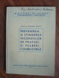 Prevenirea si stingerea incendiilor de prafuri si pulberi combustibile - Balulescu Pompiliu, 1976 / R3P4F