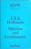 E.T. A. Hoffmann - Marchen und Erzahlungen