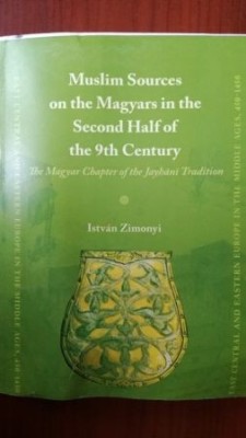 Muslim Sources of the Magyars in the Second Half of the 9th Century foto