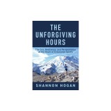 The Unforgiving Hours: The Grit, Resilience, and Perseverance at the Heart of Endurance Sports
