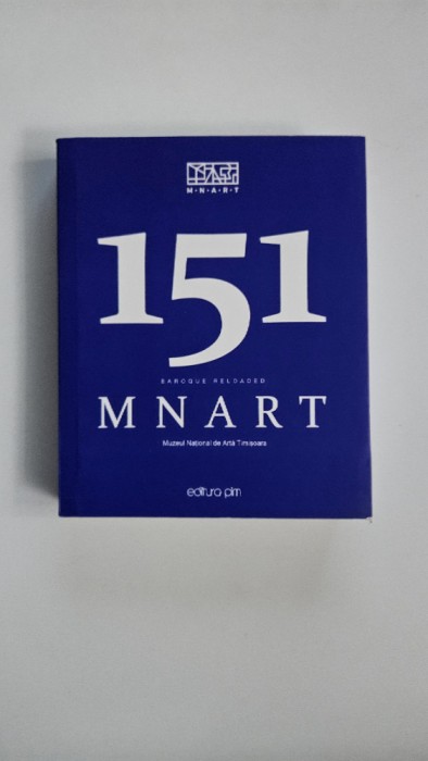 Catalog Muzeul National de Arta Timisoara 151 ani, catalog, Timisoara 2023