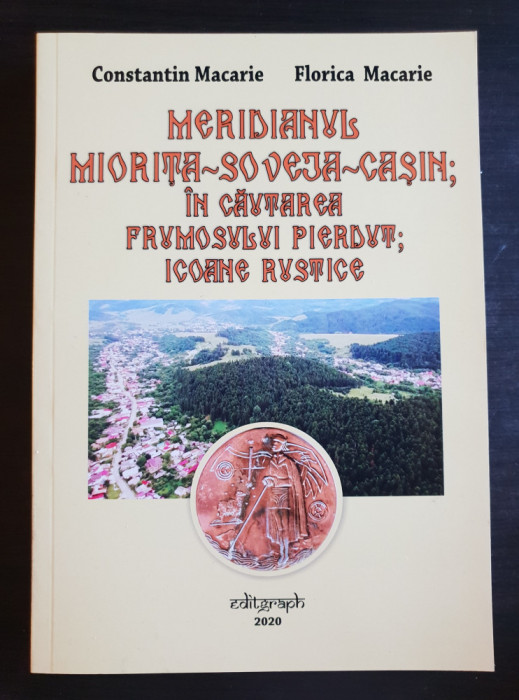 Meridianul Miorița - Soveja - Cașin; Icoane rustice - Constantin Macarie