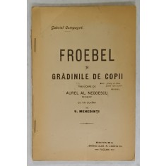 FROEBEL SI GRADINILE DE COPII de GABRIEL COMPAYRE , EDITIE INTERBELICA , COPERTA FATA CU FRAGMENT LIPSA