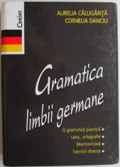 Gramatica limbii germane ? Aurelia Calugarita, Cornelia Danciu foto