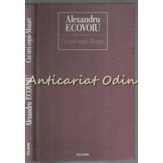 Cei Trei Copii-Mozart - Alexandru Ecovoiu