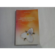GINGASII ESENTIALE - STIHURI DE DRAGOSTE- ANA MARIA VOINEA