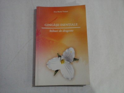 GINGASII ESENTIALE - STIHURI DE DRAGOSTE- ANA MARIA VOINEA foto