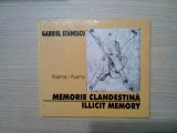 MEMORIE CLANDESTINA - Gabriel Stanescu - VASILE TOLAN (ilustratii) - 2002, 168p.