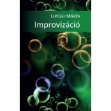 Improviz&aacute;ci&oacute; - Lipcsei M&aacute;rta