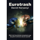 Eurotrash - David Harsanyi