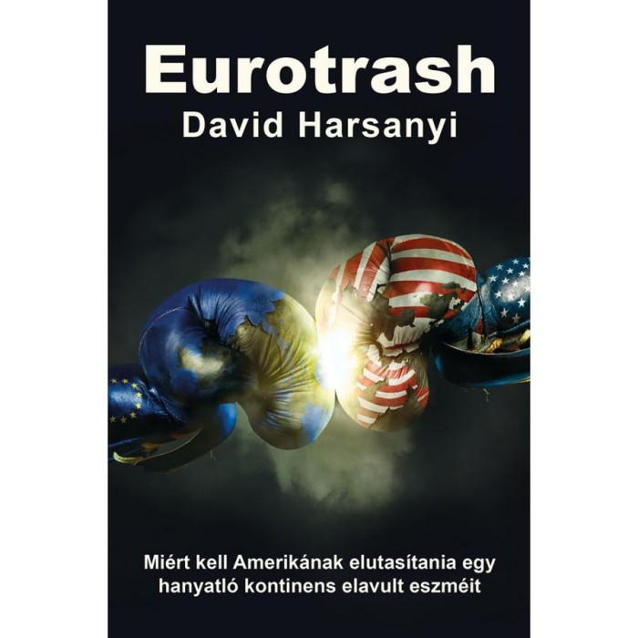 Eurotrash - David Harsanyi