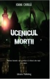 Cumpara ieftin Ucenicul mortii/Ioana Chirila