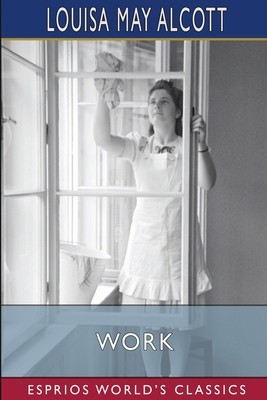 Work (Esprios Classics): A Story of Experience foto